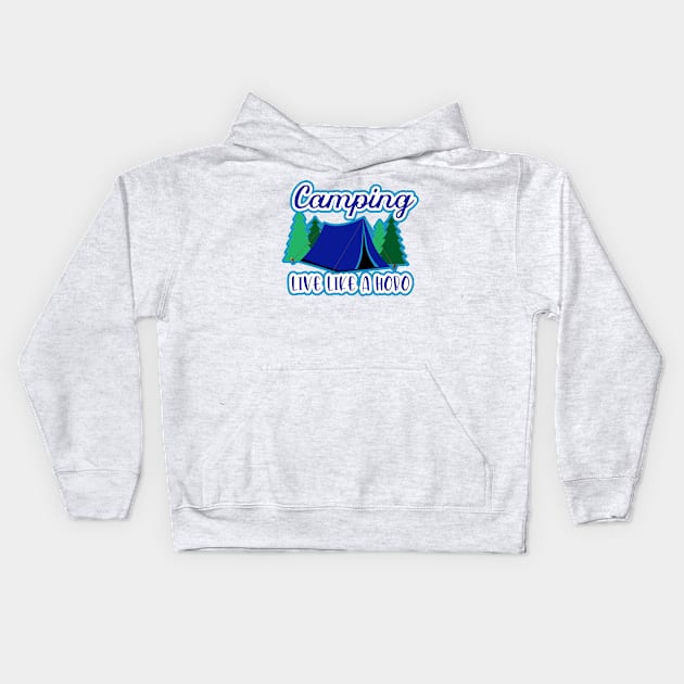 Camping where you can live like a hobo Kids Hoodie by FamilyCurios